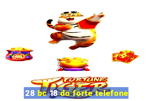 28 bc 18 do forte telefone